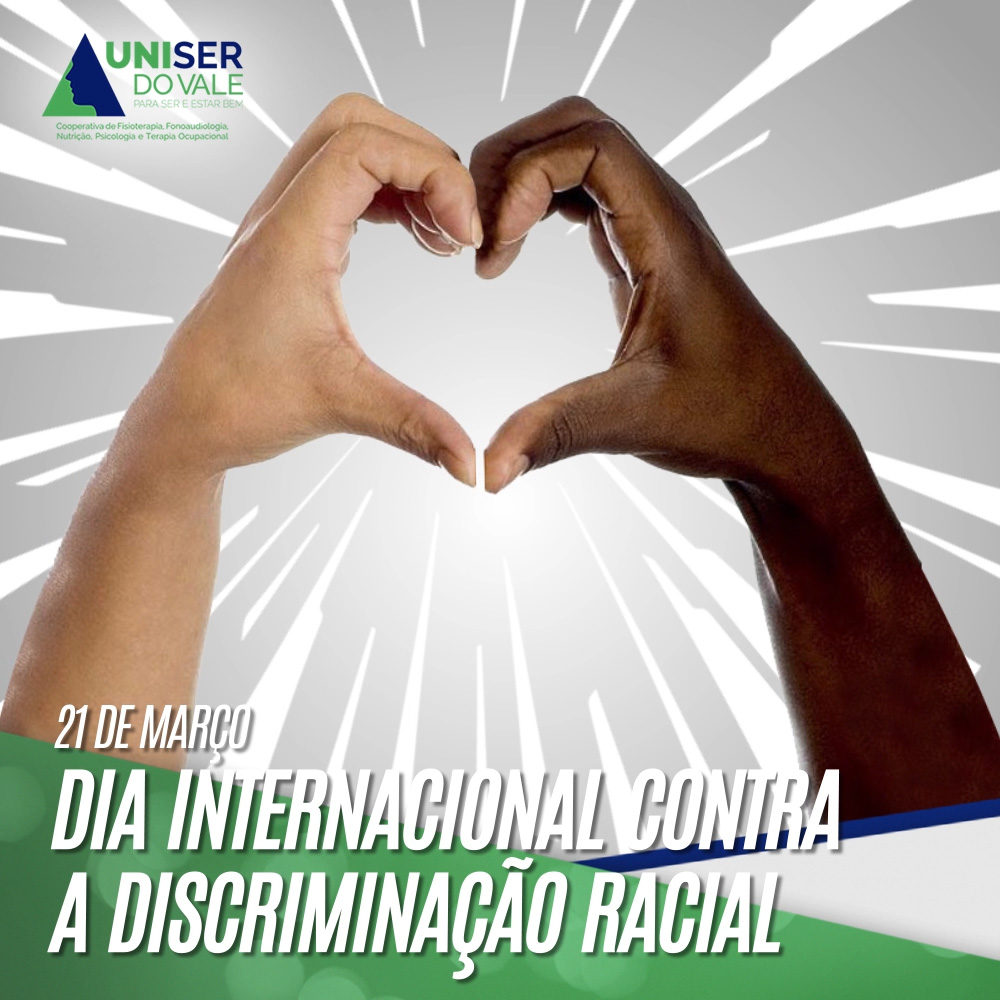 Dia Internacional Contra A Discriminação Racial Uniser Do Vale 